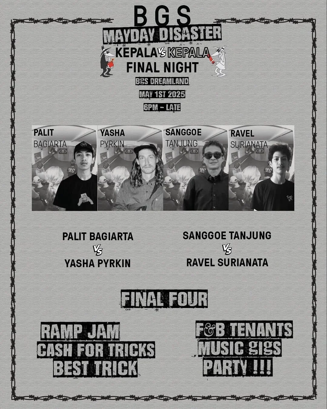 BGS Mayday Disaster – Final Night of Kepala Vs Kepala